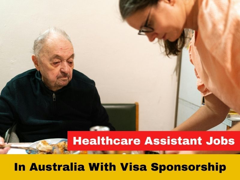 Healthcare Assistant Jobs In Australia With Visa Sponsorship