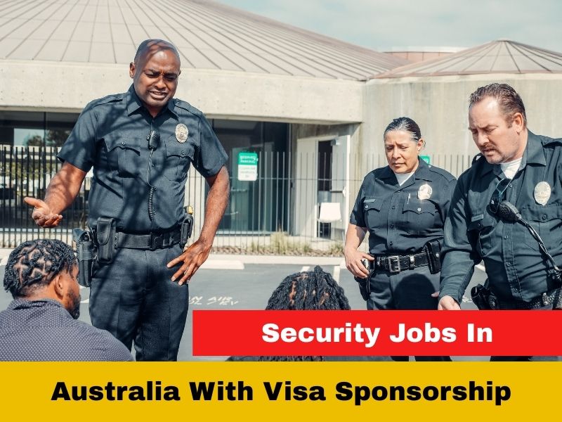 Security Jobs In Australia With Visa Sponsorship